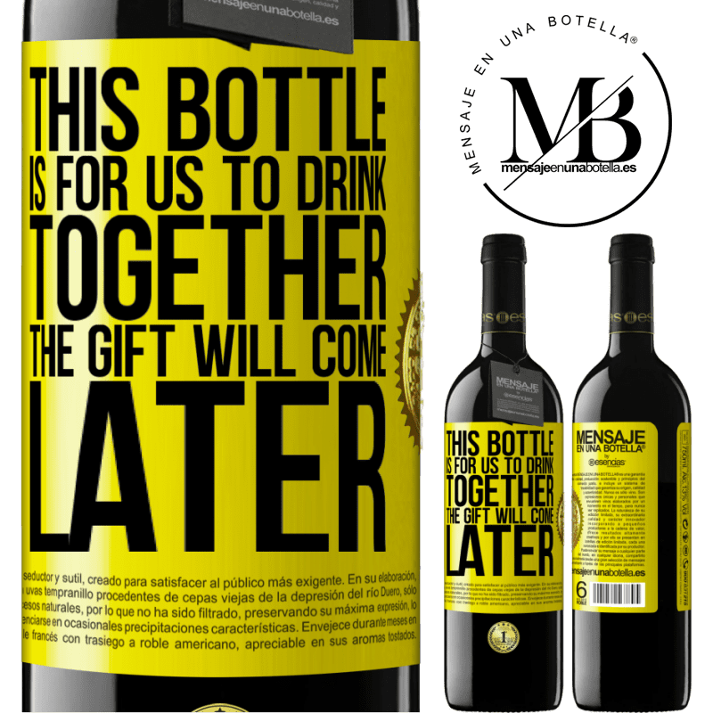 24,95 € Free Shipping | Red Wine RED Edition Crianza 6 Months This bottle is for us to drink together. The gift will come later Yellow Label. Customizable label Aging in oak barrels 6 Months Harvest 2019 Tempranillo