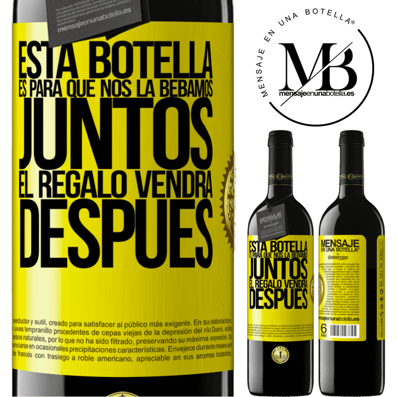 39,95 € Envío gratis | Vino Tinto Edición RED MBE Reserva Esta botella es para que nos la bebamos juntos. El regalo vendrá después Etiqueta Amarilla. Etiqueta personalizable Reserva 12 Meses Cosecha 2016 Tempranillo