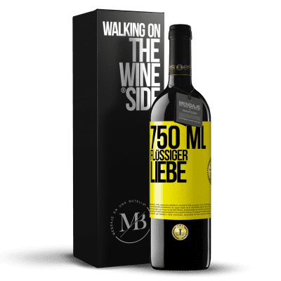 «750 ml flüssiger Liebe» RED Ausgabe MBE Reserve