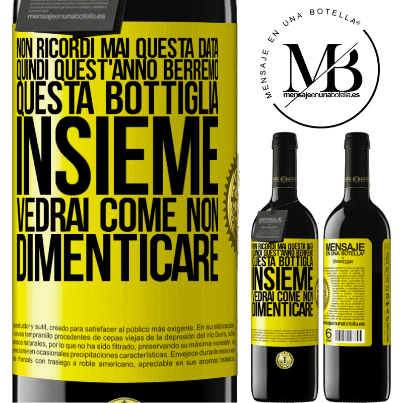 39,95 € Spedizione Gratuita | Vino rosso Edizione RED MBE Riserva Non ricordi mai questa data, quindi quest'anno berremo questa bottiglia insieme. Vedrai come non dimenticare Etichetta Gialla. Etichetta personalizzabile Riserva 12 Mesi Raccogliere 2015 Tempranillo