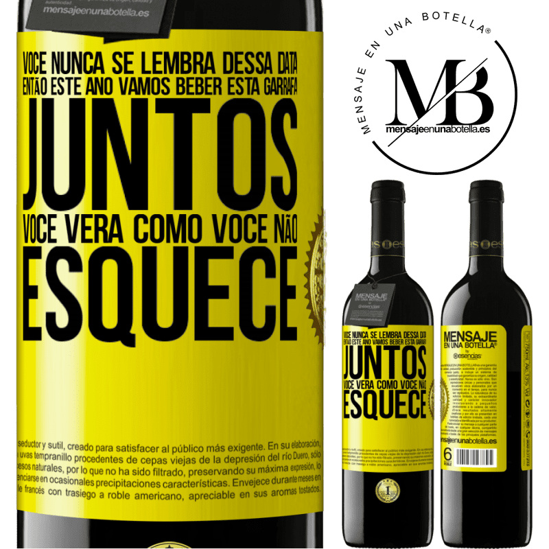 39,95 € Envio grátis | Vinho tinto Edição RED MBE Reserva Você nunca se lembra dessa data, então este ano vamos beber esta garrafa juntos. Você verá como você não esquece Etiqueta Amarela. Etiqueta personalizável Reserva 12 Meses Colheita 2015 Tempranillo