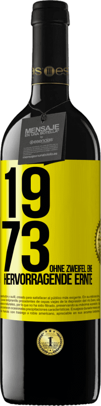 39,95 € | Rotwein RED Ausgabe MBE Reserve 1973. Ohne Zweifel eine hervorragende Ernte Gelbes Etikett. Anpassbares Etikett Reserve 12 Monate Ernte 2014 Tempranillo