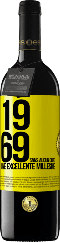«1969. Sans aucun doute, un excellent millésime» Édition RED MBE Réserve