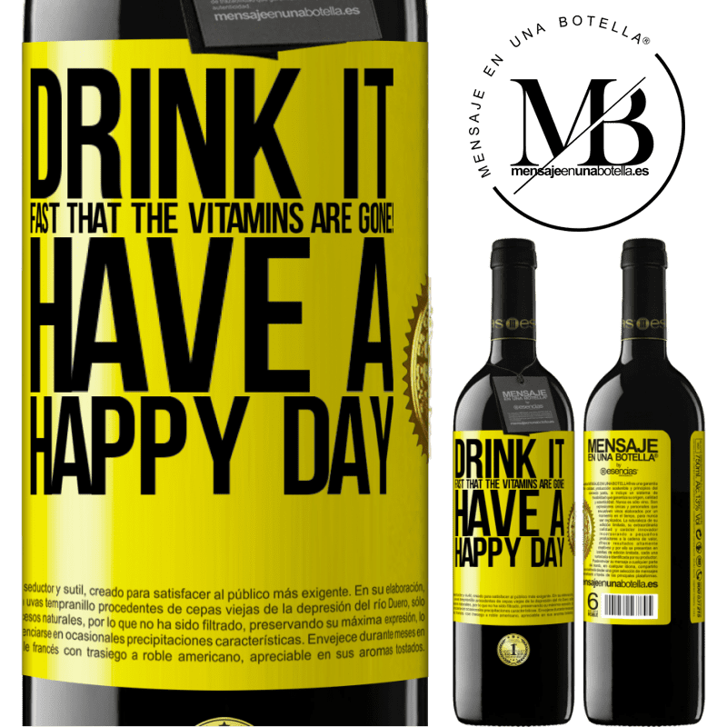 39,95 € Free Shipping | Red Wine RED Edition MBE Reserve Drink it fast that the vitamins are gone! Have a happy day Yellow Label. Customizable label Reserve 12 Months Harvest 2014 Tempranillo