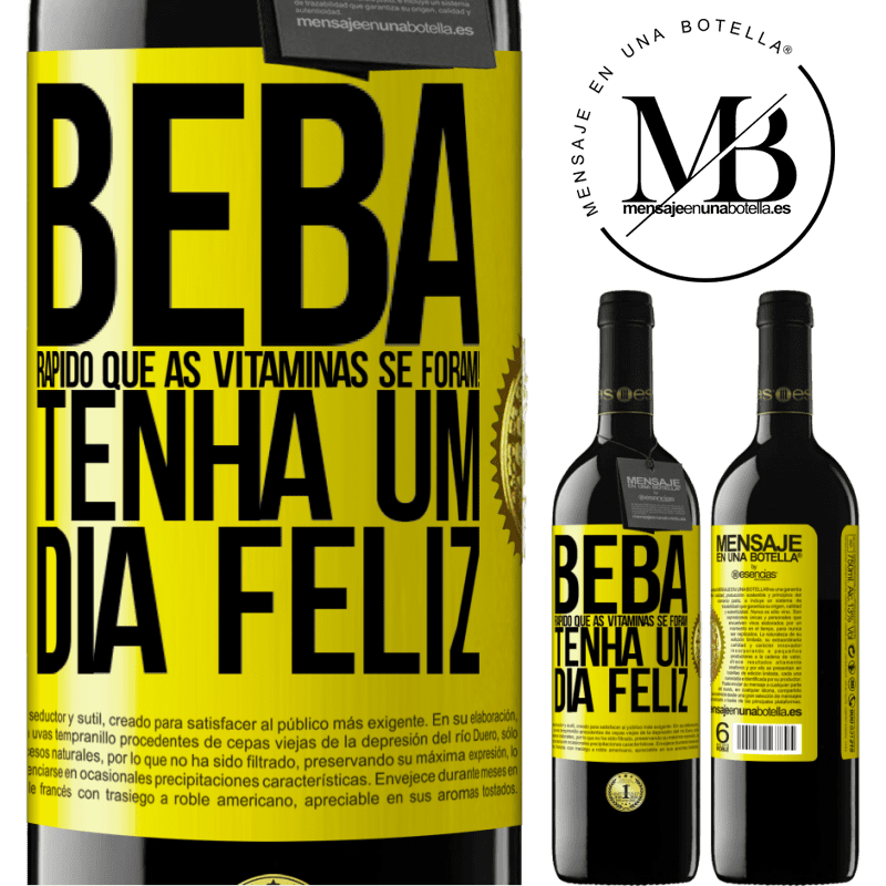 39,95 € Envio grátis | Vinho tinto Edição RED MBE Reserva Beba rápido que as vitaminas se foram! Tenha um dia feliz Etiqueta Amarela. Etiqueta personalizável Reserva 12 Meses Colheita 2014 Tempranillo