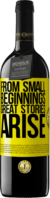 39,95 € Free Shipping | Red Wine RED Edition MBE Reserve From small beginnings great stories arise Yellow Label. Customizable label Reserve 12 Months Harvest 2016 Tempranillo