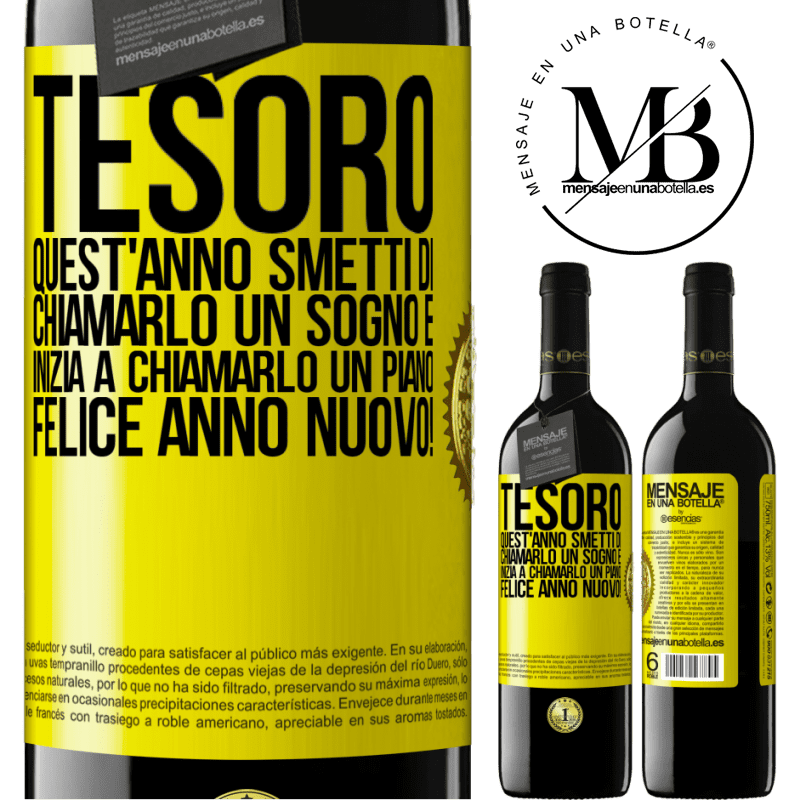 39,95 € Spedizione Gratuita | Vino rosso Edizione RED MBE Riserva Tesoro, quest'anno smetti di chiamarlo un sogno e inizia a chiamarlo un piano. Felice anno nuovo! Etichetta Gialla. Etichetta personalizzabile Riserva 12 Mesi Raccogliere 2014 Tempranillo