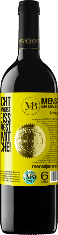 «Ich weiß nicht, ob du Weihnachten magst, aber ich weiß, dass du Wein magst. Viel Spaß mit dieser Flasche!» RED Ausgabe MBE Reserve