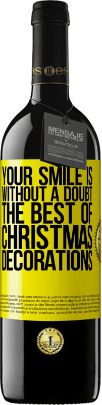 39,95 € | Red Wine RED Edition MBE Reserve Your smile is, without a doubt, the best of Christmas decorations Yellow Label. Customizable label Reserve 12 Months Harvest 2015 Tempranillo