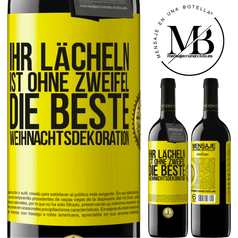 39,95 € Kostenloser Versand | Rotwein RED Ausgabe MBE Reserve Ihr Lächeln ist ohne Zweifel die beste Weihnachtsdekoration Gelbes Etikett. Anpassbares Etikett Reserve 12 Monate Ernte 2014 Tempranillo