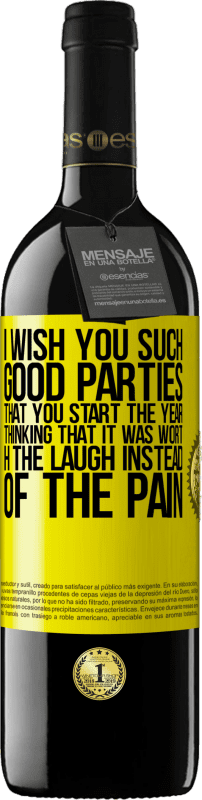 39,95 € 免费送货 | 红酒 RED版 MBE 预订 祝您假期愉快，新的一年开始，您认为值得一笑，而不是痛苦 黄色标签. 可自定义的标签 预订 12 个月 收成 2016 Tempranillo