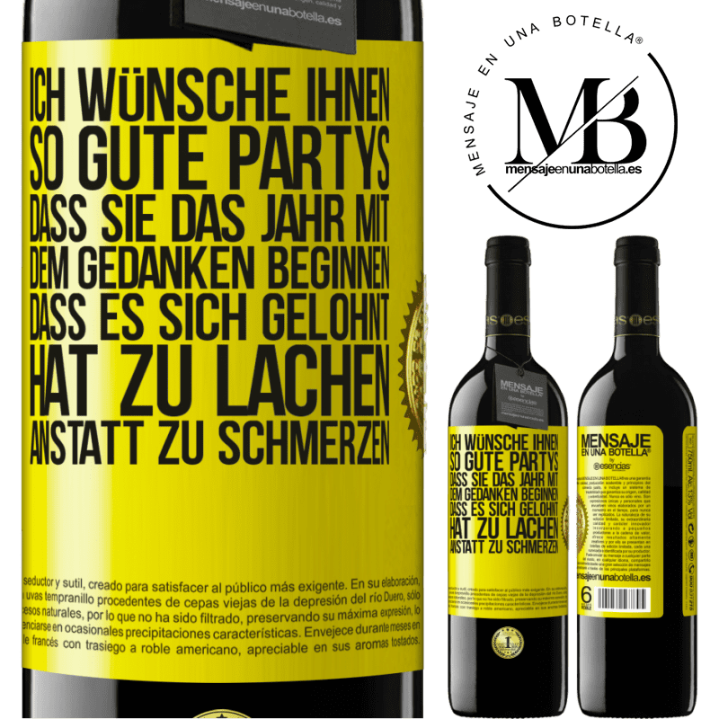 39,95 € Kostenloser Versand | Rotwein RED Ausgabe MBE Reserve Ich wünsche Ihnen so gute Partys, dass Sie das Jahr mit dem Gedanken beginnen, dass es sich gelohnt hat zu lachen, anstatt Gelbes Etikett. Anpassbares Etikett Reserve 12 Monate Ernte 2014 Tempranillo