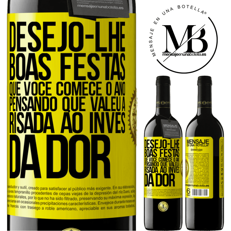 39,95 € Envio grátis | Vinho tinto Edição RED MBE Reserva Desejo-lhe boas festas, que você comece o ano pensando que valeu a risada ao invés da dor Etiqueta Amarela. Etiqueta personalizável Reserva 12 Meses Colheita 2014 Tempranillo