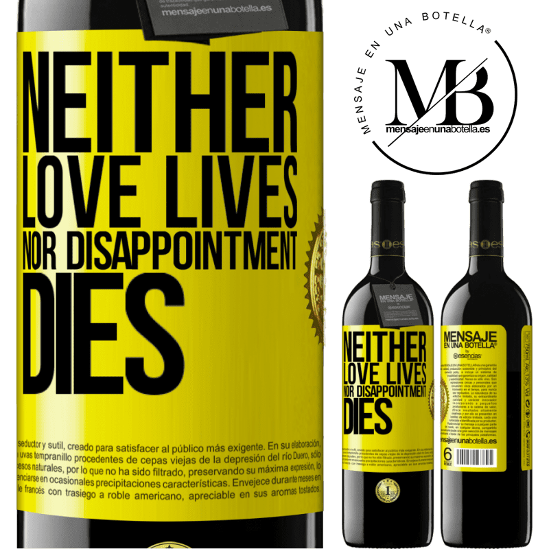 24,95 € Free Shipping | Red Wine RED Edition Crianza 6 Months Neither love lives, nor disappointment dies Yellow Label. Customizable label Aging in oak barrels 6 Months Harvest 2019 Tempranillo