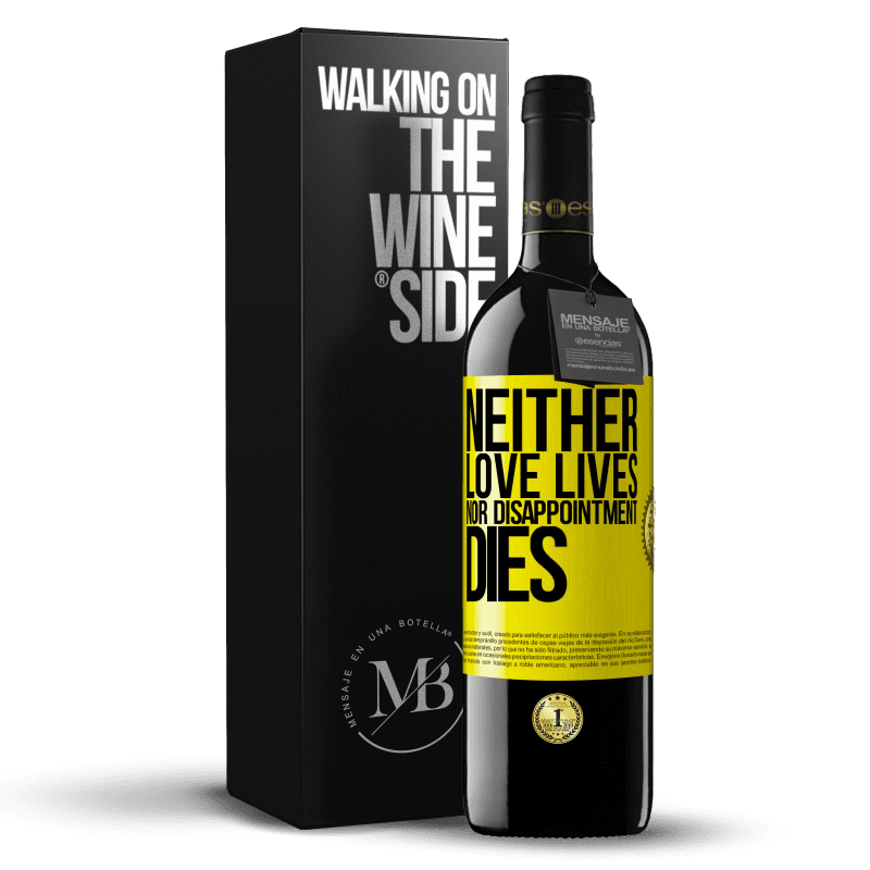 39,95 € Free Shipping | Red Wine RED Edition MBE Reserve Neither love lives, nor disappointment dies Yellow Label. Customizable label Reserve 12 Months Harvest 2014 Tempranillo