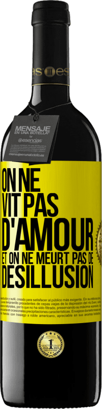 39,95 € | Vin rouge Édition RED MBE Réserve On ne vit pas d'amour, et on ne meurt pas de désillusion Étiquette Jaune. Étiquette personnalisable Réserve 12 Mois Récolte 2015 Tempranillo