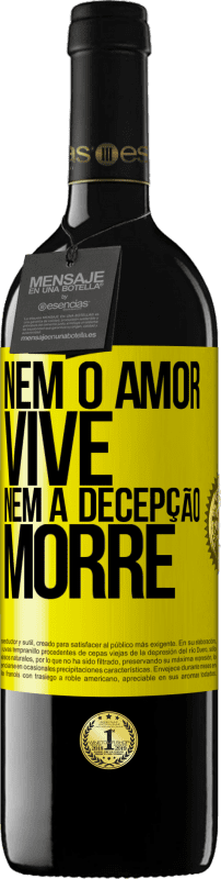 39,95 € | Vinho tinto Edição RED MBE Reserva Nem o amor vive, nem a decepção morre Etiqueta Amarela. Etiqueta personalizável Reserva 12 Meses Colheita 2015 Tempranillo