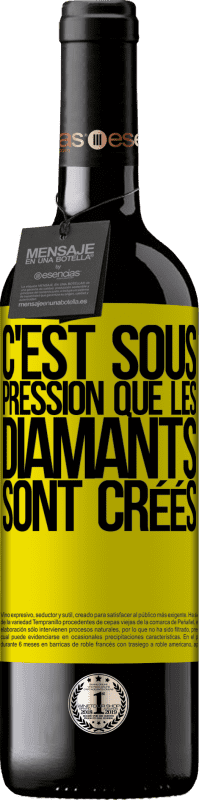 39,95 € | Vin rouge Édition RED MBE Réserve C'est sous pression que les diamants sont créés Étiquette Jaune. Étiquette personnalisable Réserve 12 Mois Récolte 2015 Tempranillo