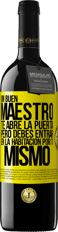 Envío gratis | Vino Tinto Edición RED MBE Reserva Un buen maestro te abre la puerta, pero debes entrar en la habitación por ti mismo Etiqueta Amarilla. Etiqueta personalizable Reserva 12 Meses Cosecha 2014 Tempranillo