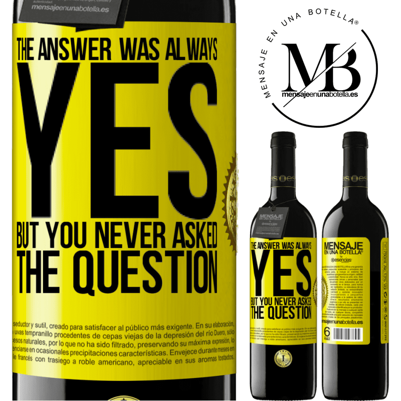 24,95 € Free Shipping | Red Wine RED Edition Crianza 6 Months The answer was always YES. But you never asked the question Yellow Label. Customizable label Aging in oak barrels 6 Months Harvest 2019 Tempranillo
