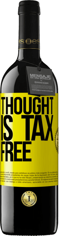 39,95 € | Red Wine RED Edition MBE Reserve Thought is tax free Yellow Label. Customizable label Reserve 12 Months Harvest 2016 Tempranillo