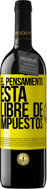 39,95 € | Vino Tinto Edición RED MBE Reserva El pensamiento está libre de impuestos Etiqueta Amarilla. Etiqueta personalizable Reserva 12 Meses Cosecha 2015 Tempranillo