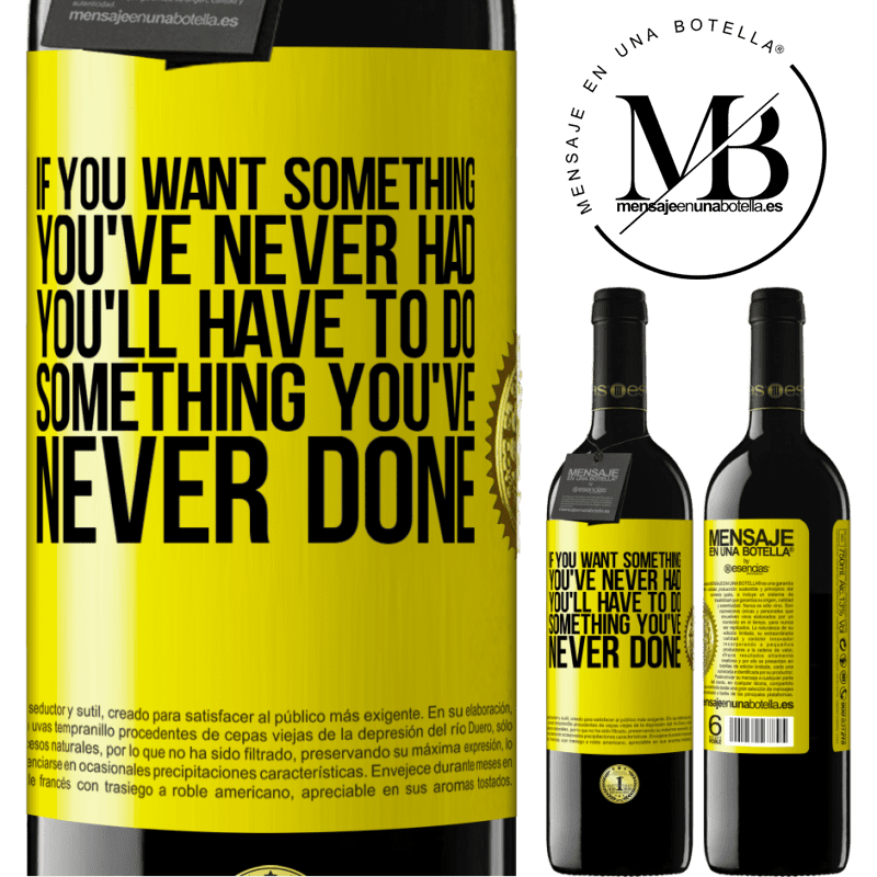 24,95 € Free Shipping | Red Wine RED Edition Crianza 6 Months If you want something you've never had, you'll have to do something you've never done Yellow Label. Customizable label Aging in oak barrels 6 Months Harvest 2019 Tempranillo