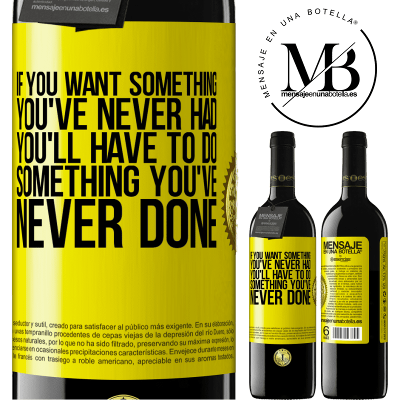 39,95 € Free Shipping | Red Wine RED Edition MBE Reserve If you want something you've never had, you'll have to do something you've never done Yellow Label. Customizable label Reserve 12 Months Harvest 2016 Tempranillo