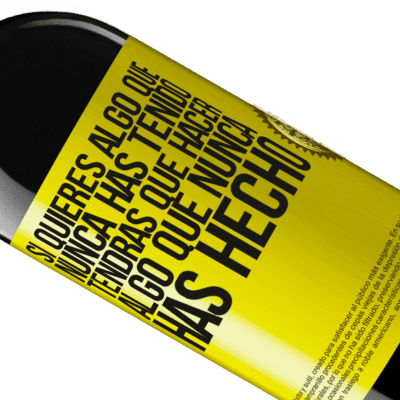 Expresiones Únicas y Personales. «Si quieres algo que nunca has tenido, tendrás que hacer algo que nunca has hecho» Edición RED MBE Reserva