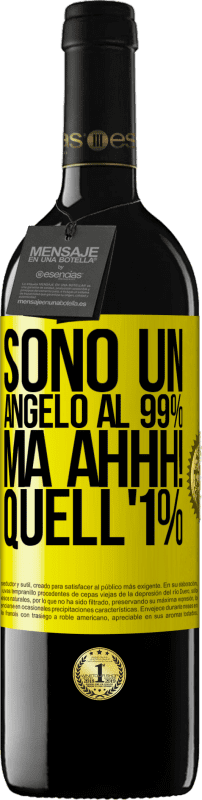 39,95 € Spedizione Gratuita | Vino rosso Edizione RED MBE Riserva Sono un angelo al 99%, ma ahhh! quell'1% Etichetta Gialla. Etichetta personalizzabile Riserva 12 Mesi Raccogliere 2014 Tempranillo