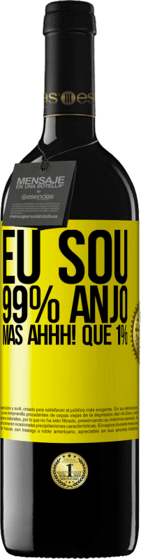 39,95 € Envio grátis | Vinho tinto Edição RED MBE Reserva Eu sou 99% anjo, mas ahhh! que 1% Etiqueta Amarela. Etiqueta personalizável Reserva 12 Meses Colheita 2014 Tempranillo