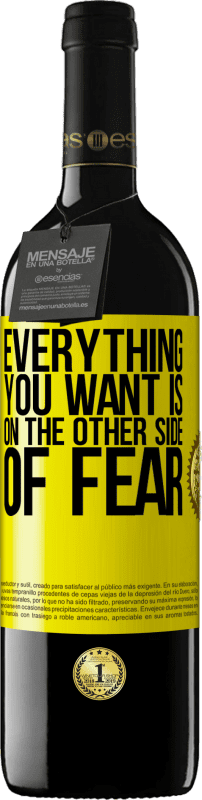 39,95 € | Red Wine RED Edition MBE Reserve Everything you want is on the other side of fear Yellow Label. Customizable label Reserve 12 Months Harvest 2015 Tempranillo