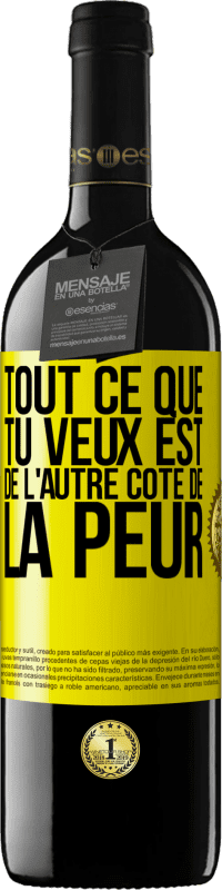 39,95 € | Vin rouge Édition RED MBE Réserve Tout ce que tu veux est de l'autre côté de la peur Étiquette Jaune. Étiquette personnalisable Réserve 12 Mois Récolte 2015 Tempranillo