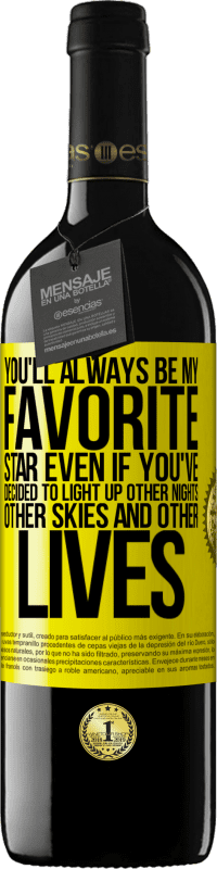 «Вы всегда будете моей любимой звездой, даже если вы решили зажечь другие ночи, другие небеса и другие жизни» Издание RED MBE Бронировать