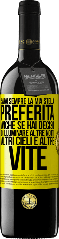 Spedizione Gratuita | Vino rosso Edizione RED MBE Riserva Sarai sempre la mia stella preferita, anche se hai deciso di illuminare altre notti, altri cieli e altre vite Etichetta Gialla. Etichetta personalizzabile Riserva 12 Mesi Raccogliere 2014 Tempranillo