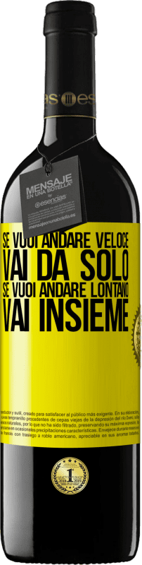 Spedizione Gratuita | Vino rosso Edizione RED MBE Riserva Se vuoi andare veloce, vai da solo. Se vuoi andare lontano, vai insieme Etichetta Gialla. Etichetta personalizzabile Riserva 12 Mesi Raccogliere 2014 Tempranillo