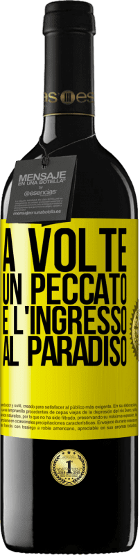 39,95 € | Vino rosso Edizione RED MBE Riserva A volte un peccato è l'ingresso al paradiso Etichetta Gialla. Etichetta personalizzabile Riserva 12 Mesi Raccogliere 2015 Tempranillo