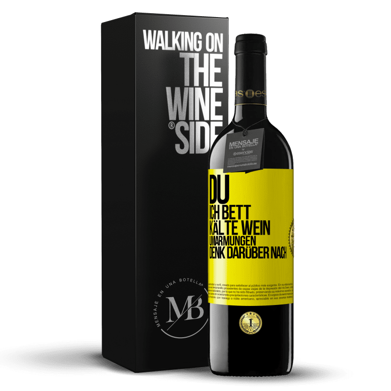 39,95 € Kostenloser Versand | Rotwein RED Ausgabe MBE Reserve Du, ich Bett, Kälte Wein, Umarmungen. Denk darüber nach Gelbes Etikett. Anpassbares Etikett Reserve 12 Monate Ernte 2016 Tempranillo