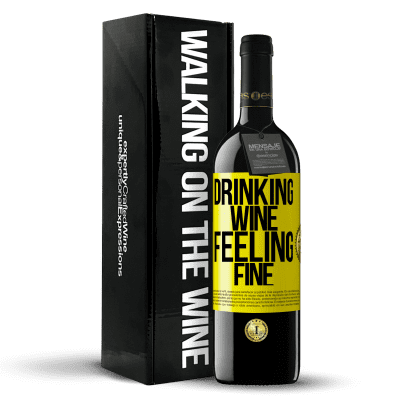 «Drinking wine, feeling fine» Edición RED MBE Reserva