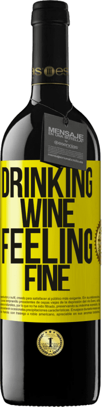 39,95 € | Rotwein RED Ausgabe MBE Reserve Drinking wine, feeling fine Gelbes Etikett. Anpassbares Etikett Reserve 12 Monate Ernte 2014 Tempranillo