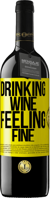 39,95 € | Vinho tinto Edição RED MBE Reserva Drinking wine, feeling fine Etiqueta Amarela. Etiqueta personalizável Reserva 12 Meses Colheita 2014 Tempranillo
