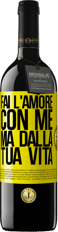39,95 € Spedizione Gratuita | Vino rosso Edizione RED MBE Riserva Fai l'amore con me, ma dalla tua vita Etichetta Gialla. Etichetta personalizzabile Riserva 12 Mesi Raccogliere 2016 Tempranillo