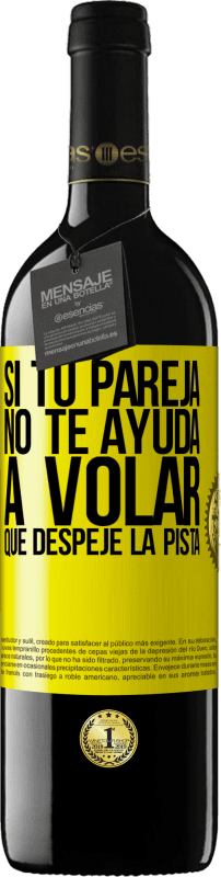 Envío gratis | Vino Tinto Edición RED MBE Reserva Si tu pareja no te ayuda a volar, que despeje la pista Etiqueta Amarilla. Etiqueta personalizable Reserva 12 Meses Cosecha 2014 Tempranillo