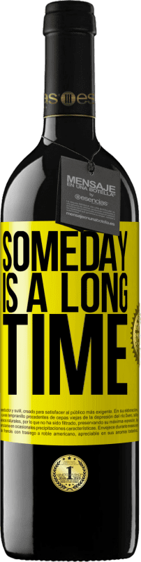 Free Shipping | Red Wine RED Edition MBE Reserve Someday is a long time Yellow Label. Customizable label Reserve 12 Months Harvest 2014 Tempranillo