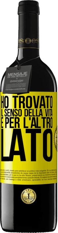 39,95 € | Vino rosso Edizione RED MBE Riserva Ho trovato il senso della vita. È per l'altro lato Etichetta Gialla. Etichetta personalizzabile Riserva 12 Mesi Raccogliere 2015 Tempranillo