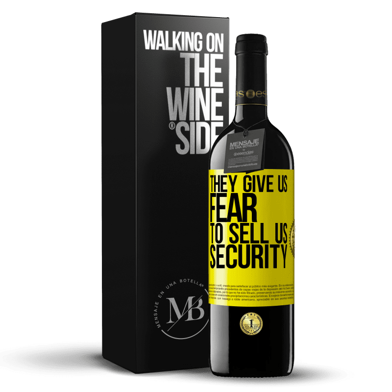 39,95 € Free Shipping | Red Wine RED Edition MBE Reserve They give us fear to sell us security Yellow Label. Customizable label Reserve 12 Months Harvest 2014 Tempranillo