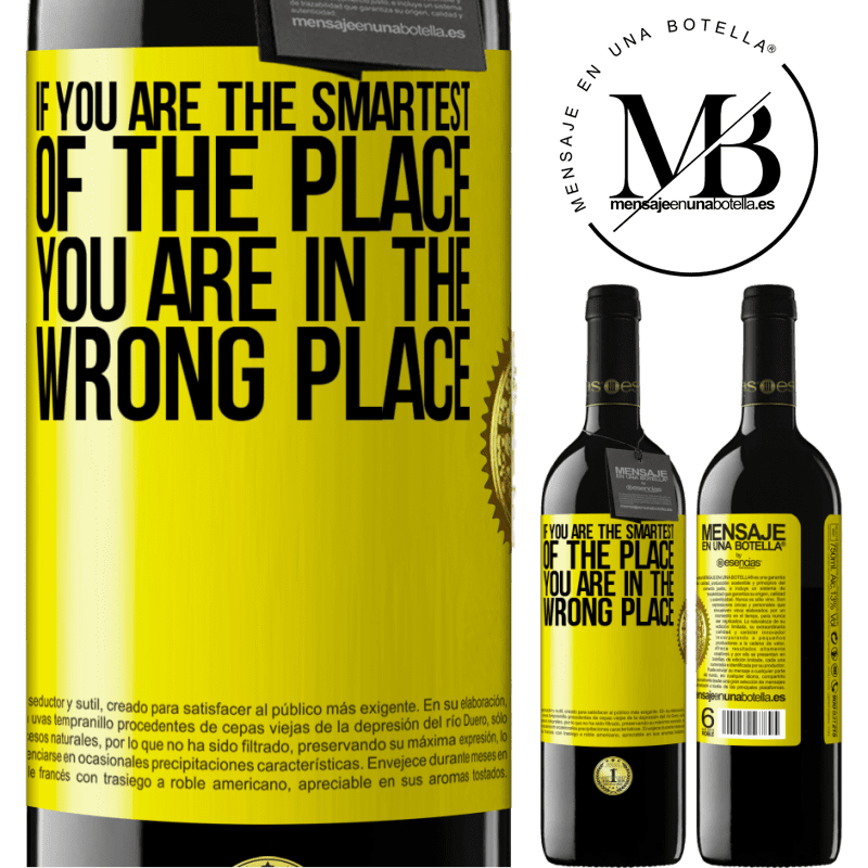 24,95 € Free Shipping | Red Wine RED Edition Crianza 6 Months If you are the smartest of the place, you are in the wrong place Yellow Label. Customizable label Aging in oak barrels 6 Months Harvest 2019 Tempranillo