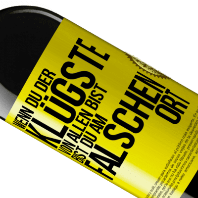 Einzigartige und Persönliche Ausdrücke. «Wenn du der klügste von allen bist, bist du am falschen Ort» RED Ausgabe MBE Reserve