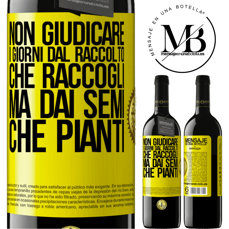 39,95 € Spedizione Gratuita | Vino rosso Edizione RED MBE Riserva Non giudicare i giorni dal raccolto che raccogli, ma dai semi che pianti Etichetta Gialla. Etichetta personalizzabile Riserva 12 Mesi Raccogliere 2016 Tempranillo
