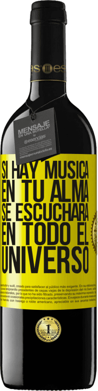 39,95 € Envío gratis | Vino Tinto Edición RED MBE Reserva Si hay música en tu alma, se escuchará en todo el universo Etiqueta Amarilla. Etiqueta personalizable Reserva 12 Meses Cosecha 2016 Tempranillo